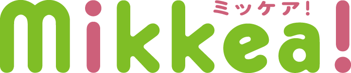 mikkea!ミッケア!